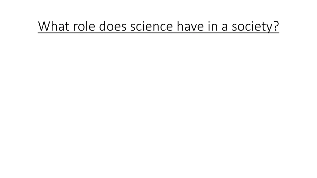 what role does science have in a society