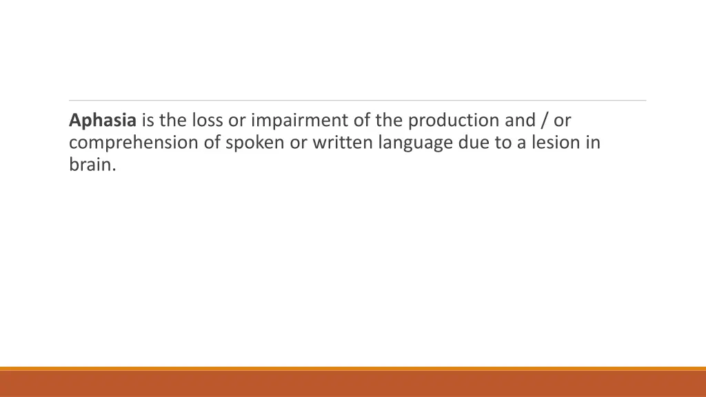 aphasia is the loss or impairment