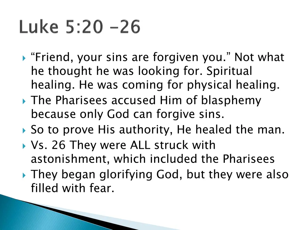 friend your sins are forgiven you not what