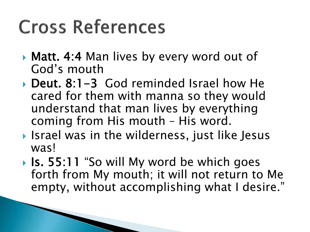 matt 4 4 god s mouth deut 8 1 cared for them with