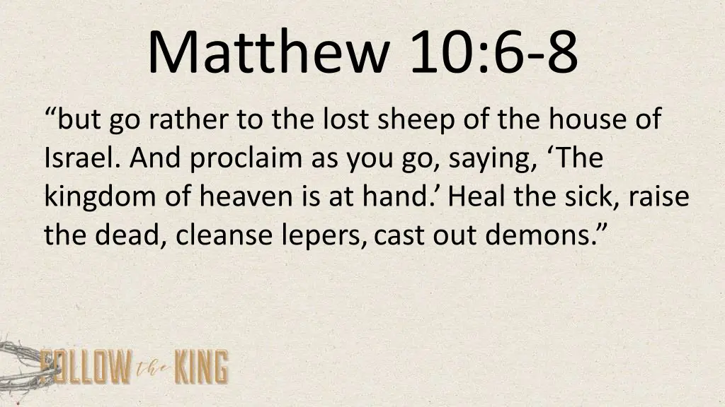 matthew 10 6 8 but go rather to the lost sheep