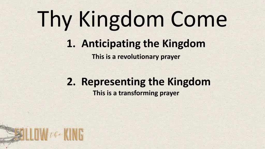 thy kingdom come 1 anticipating the kingdom this