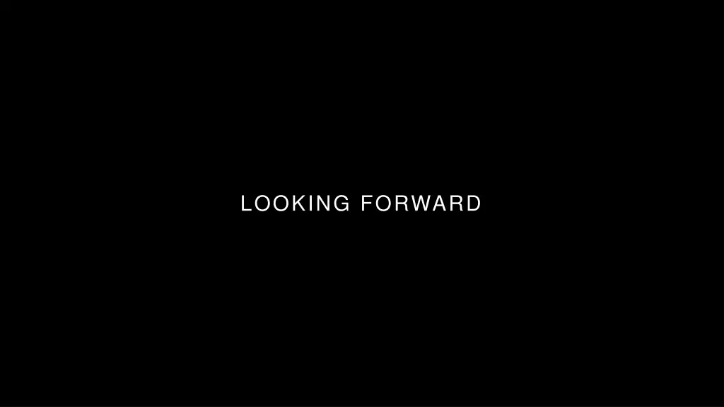 looking forward
