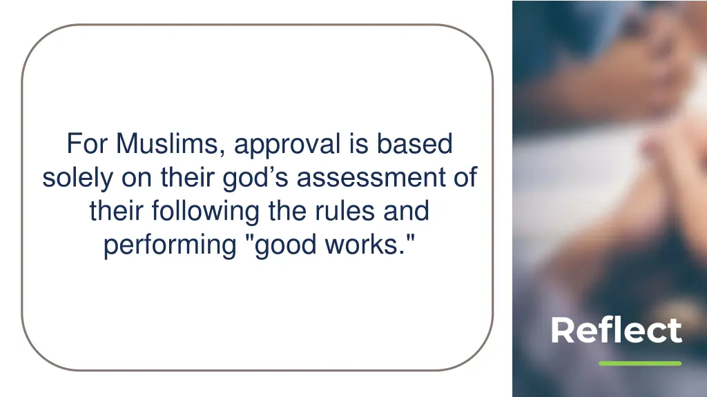 for muslims approval is based solely on their