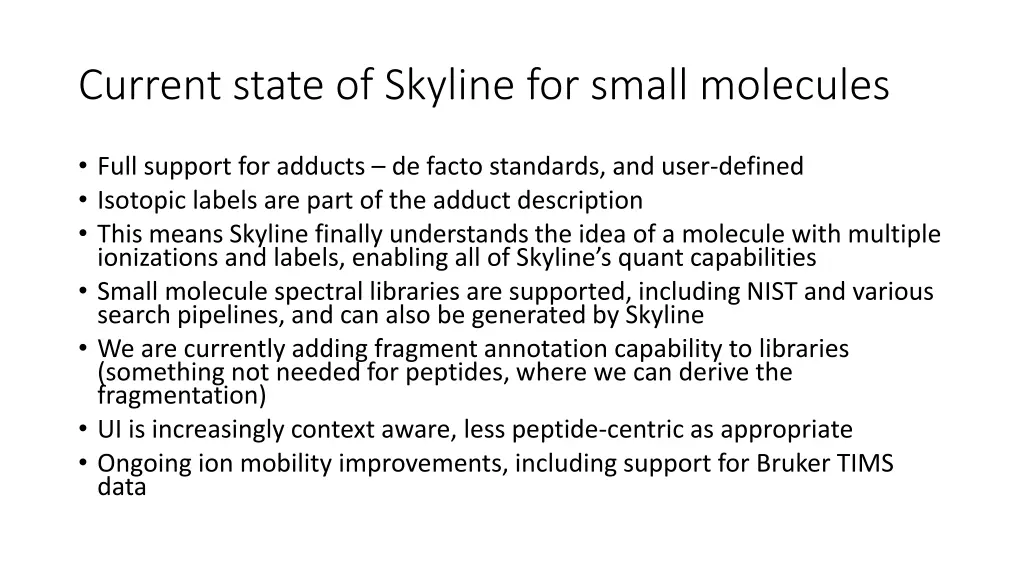 current state of skyline for small molecules