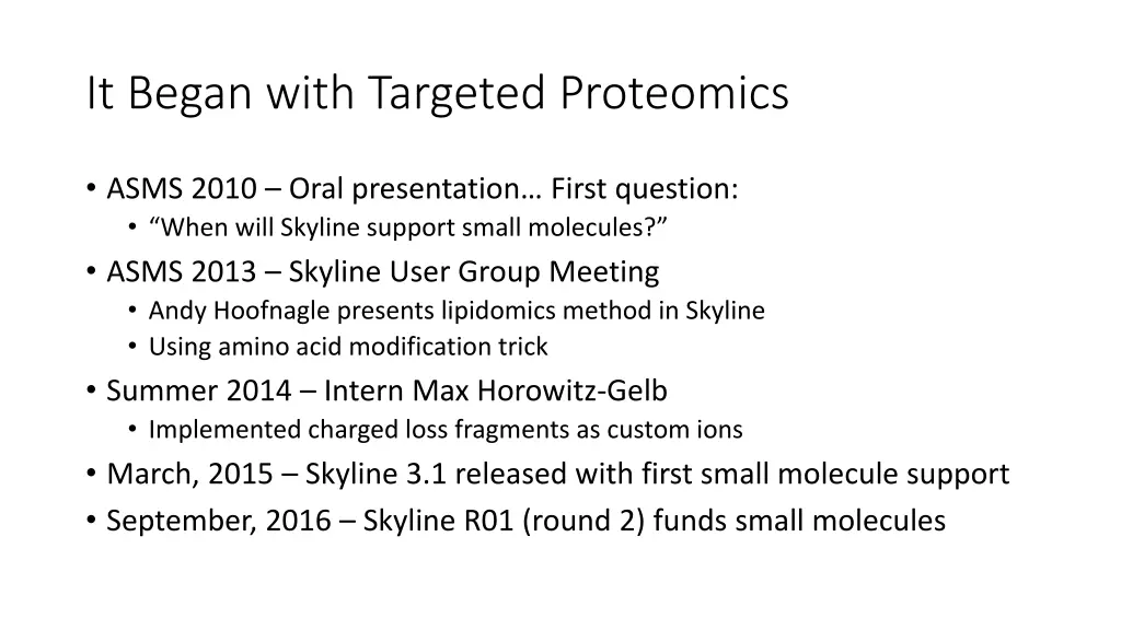 it began with targeted proteomics