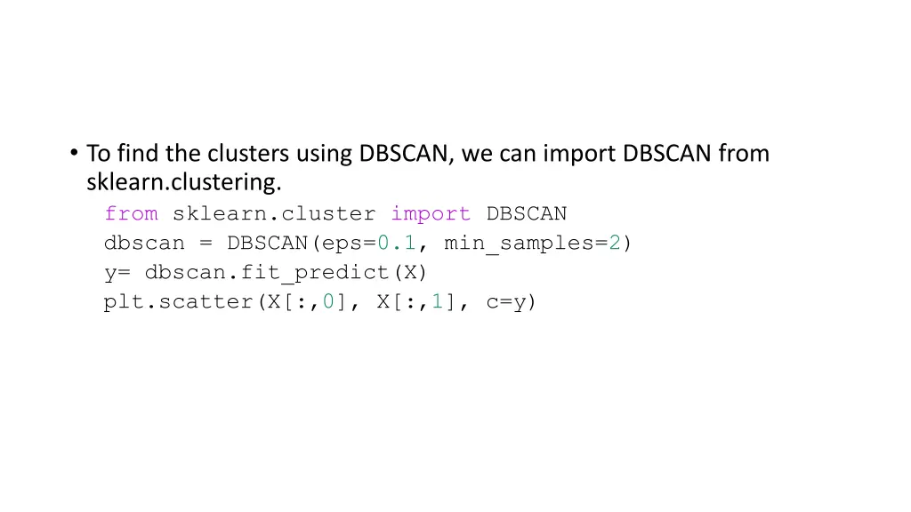 to find the clusters using dbscan we can import