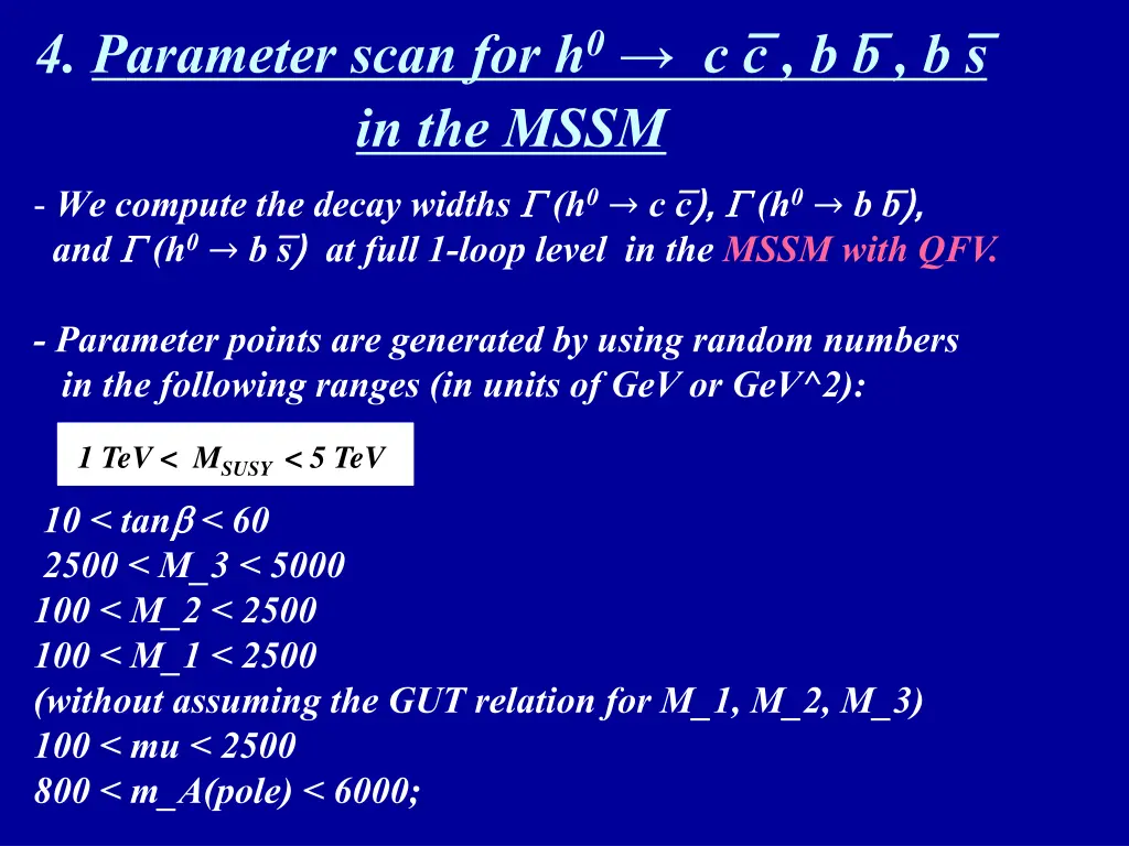 4 parameter scan for h 0 c c b b b s in the mssm
