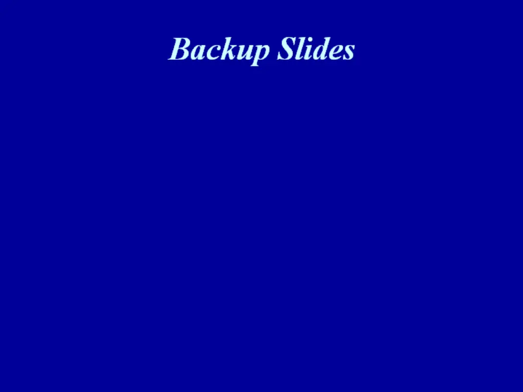 backup slides