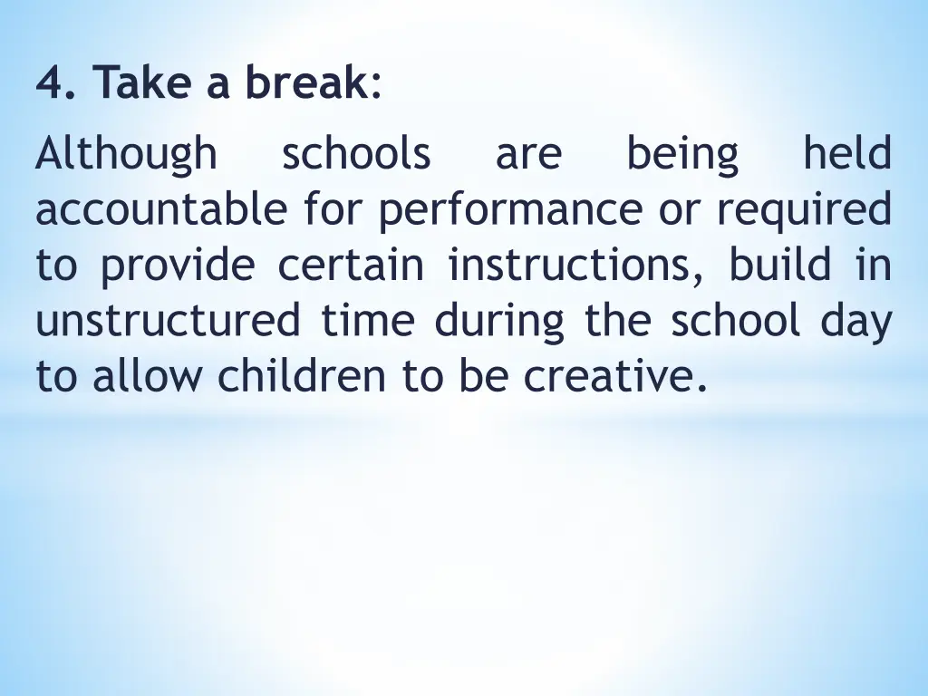4 take a break although accountable