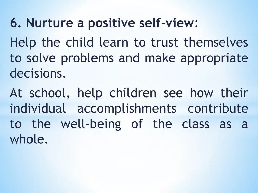 6 nurture a positive self view help the child