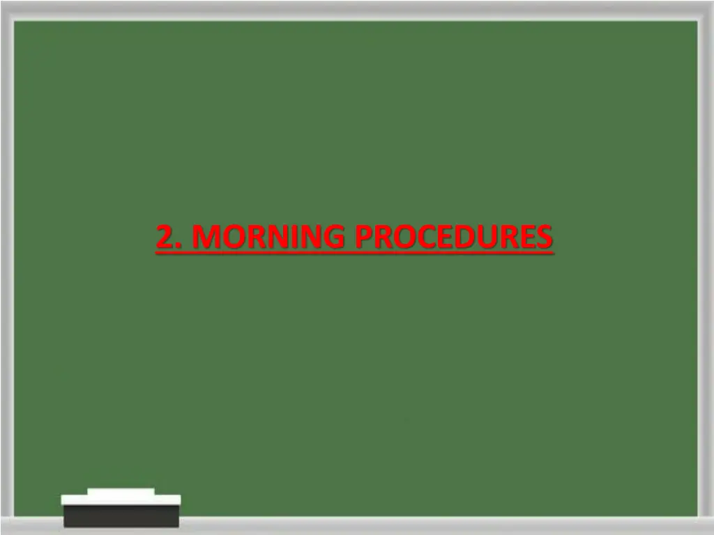 2 morning procedures