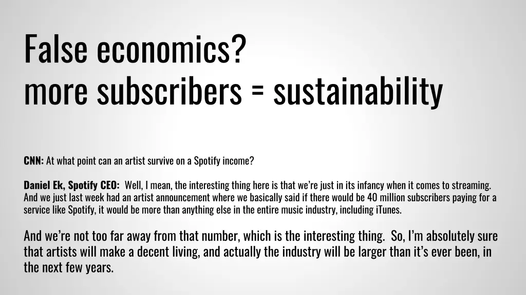 false economics more subscribers sustainability