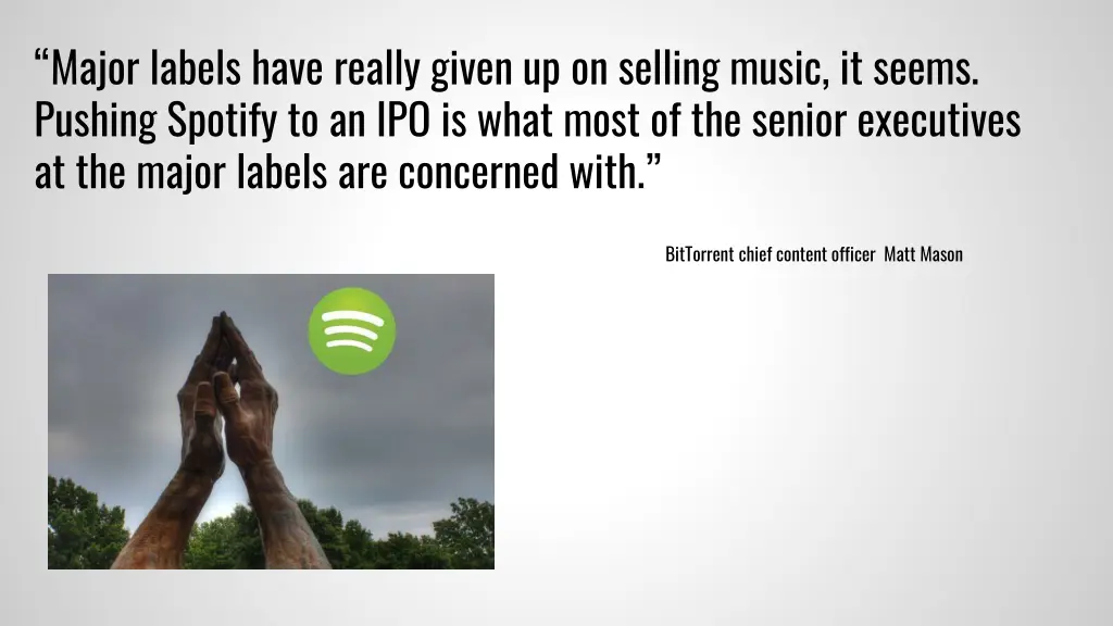 major labels have really given up on selling