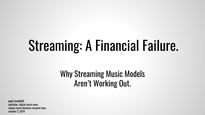 streaming a financial failure