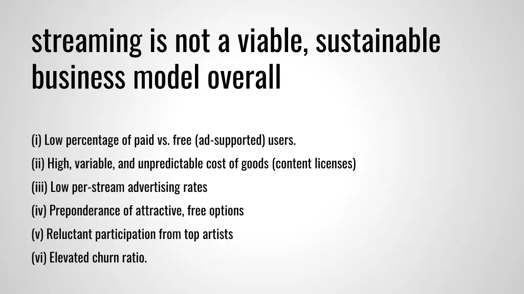 streaming is not a viable sustainable business