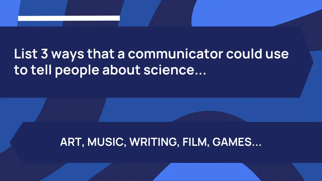 list 3 ways that a communicator could use to tell 1