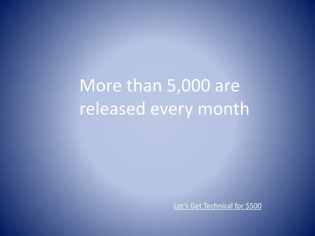more than 5 000 are released every month