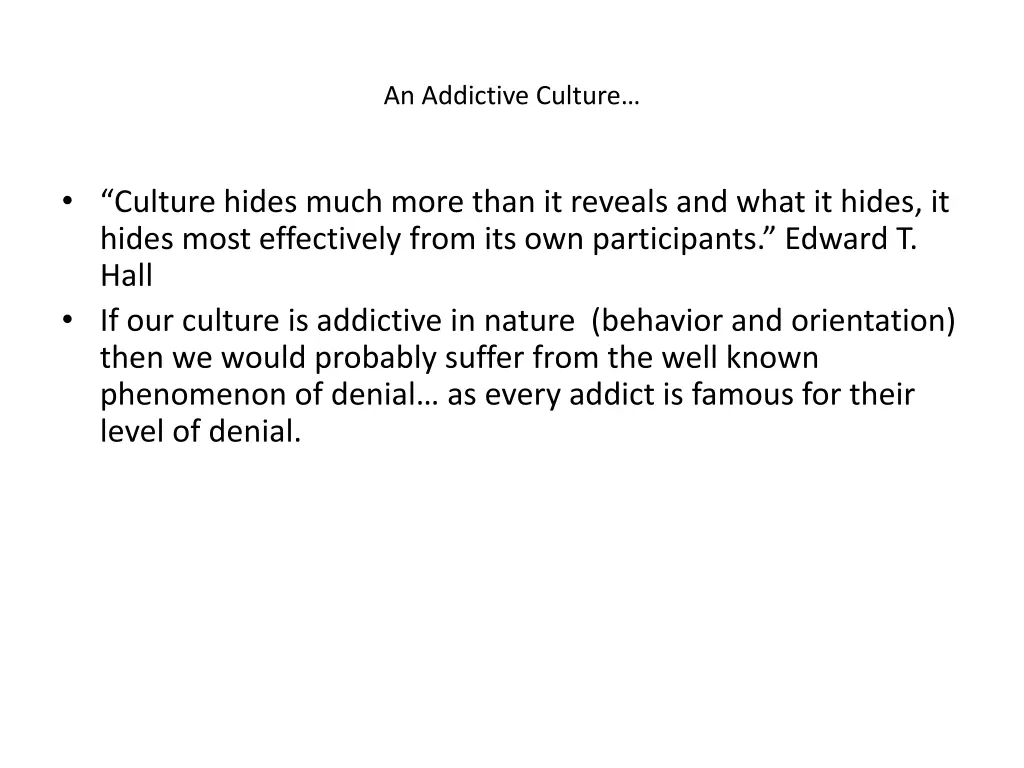 an addictive culture