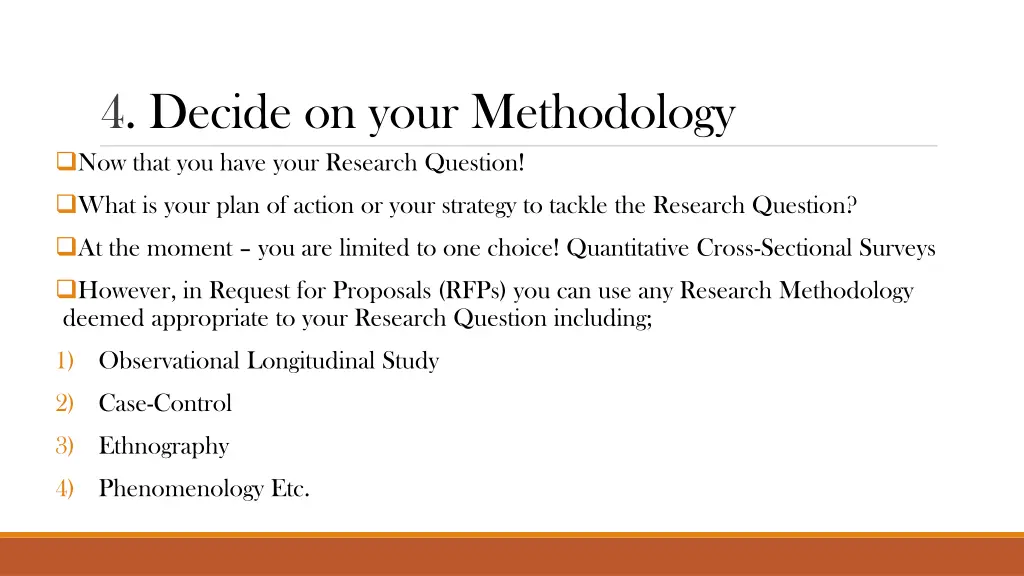 4 decide on your methodology now that you have