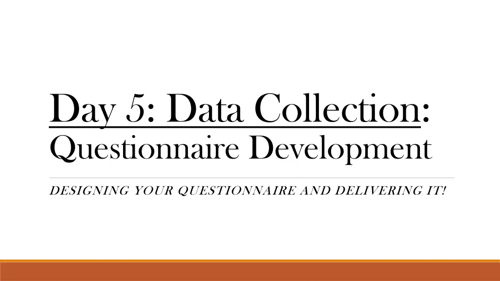 day 5 data collection questionnaire development