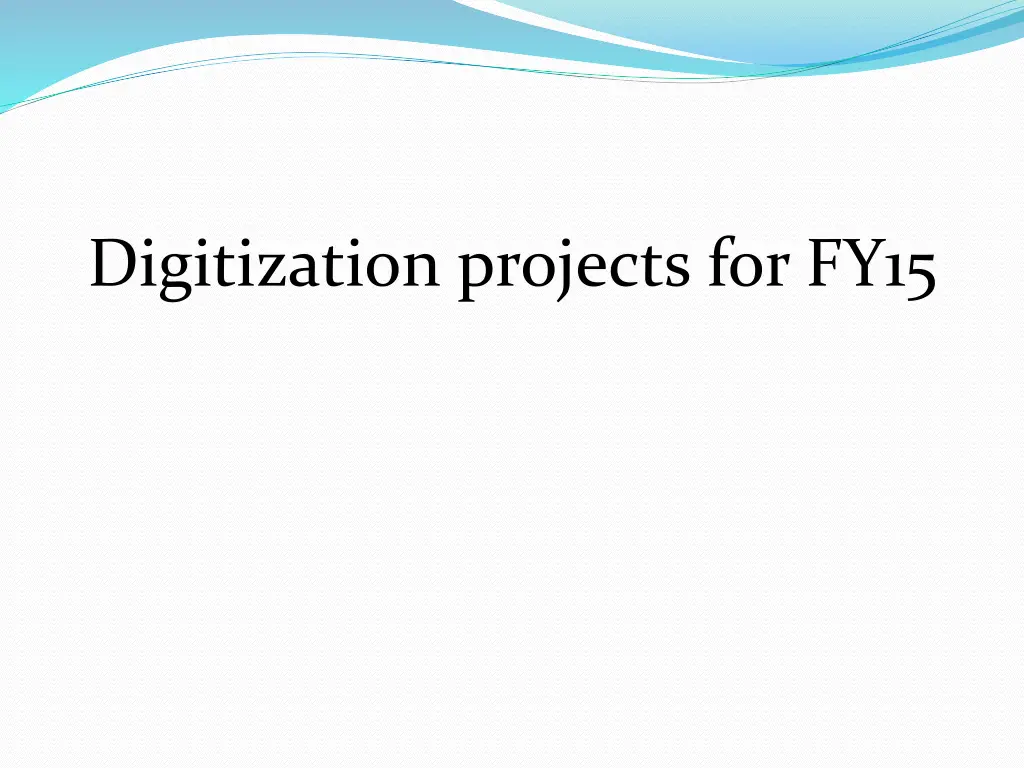 digitization projects for fy15