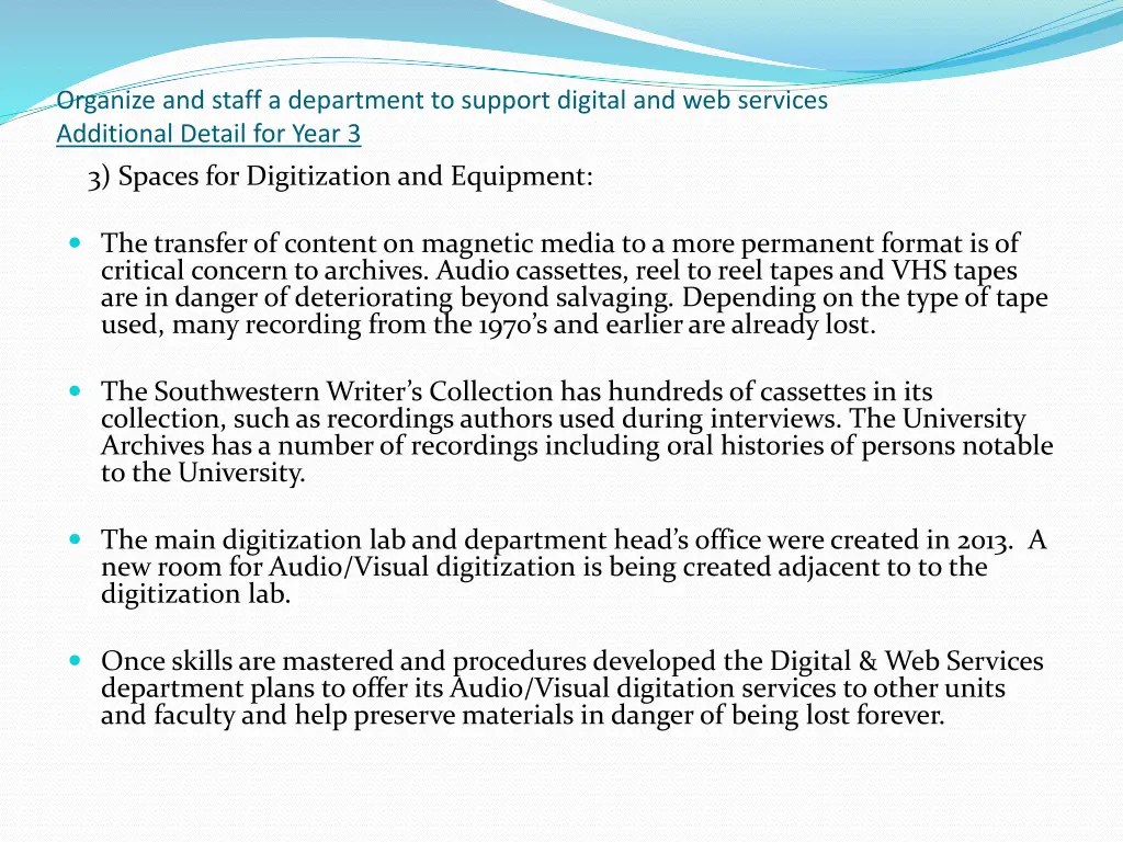 organize and staff a department to support 2