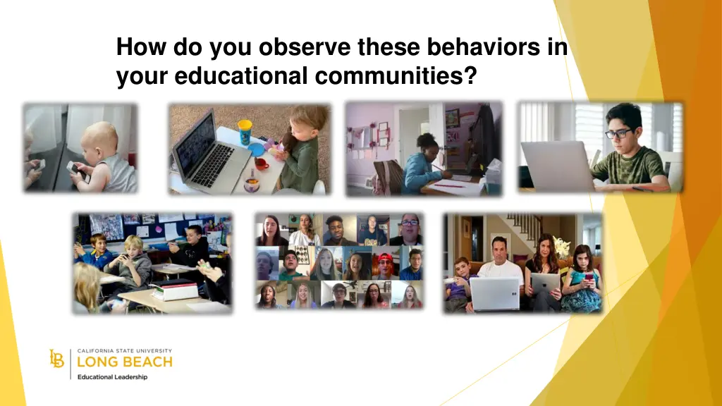 how do you observe these behaviors in your
