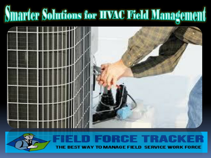 smarter solutions for hvac field management