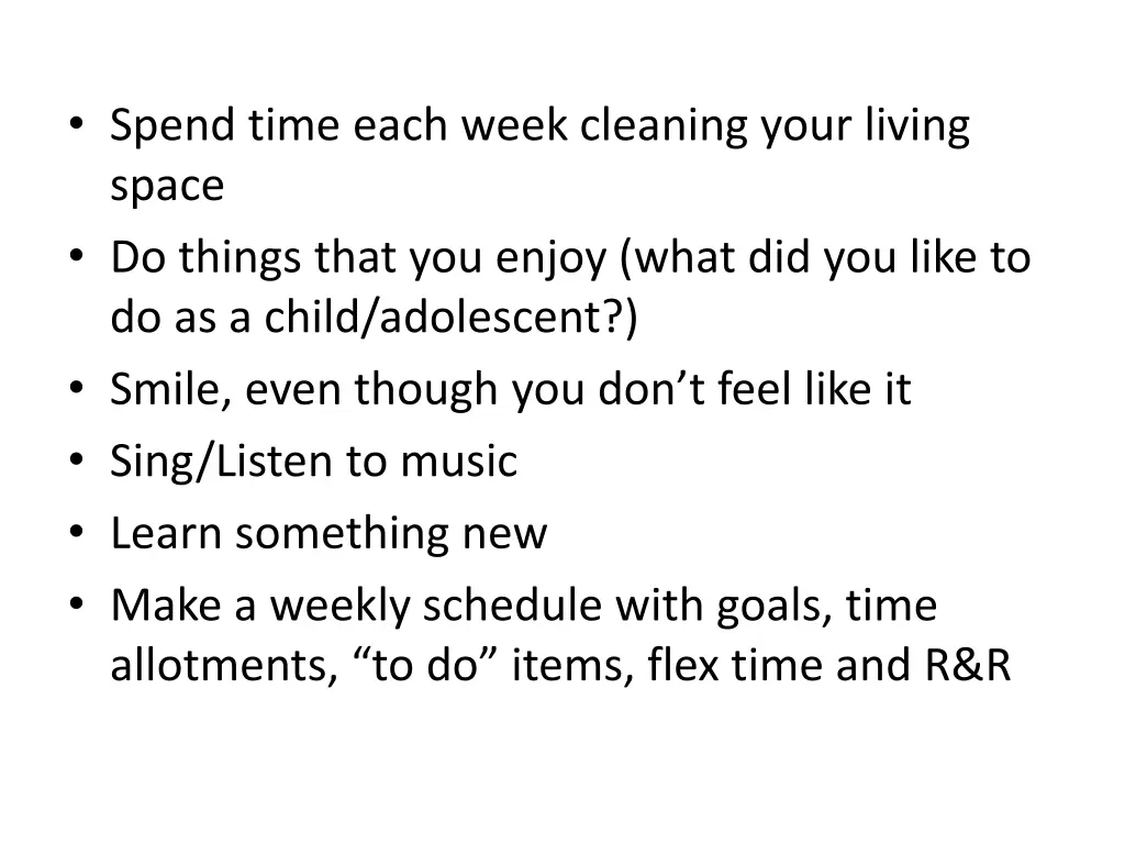 spend time each week cleaning your living space