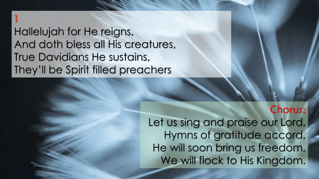 1 hallelujah for he reigns and doth bless