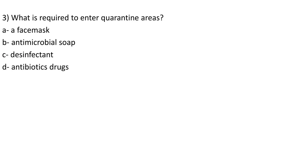 3 what is required to enter quarantine areas