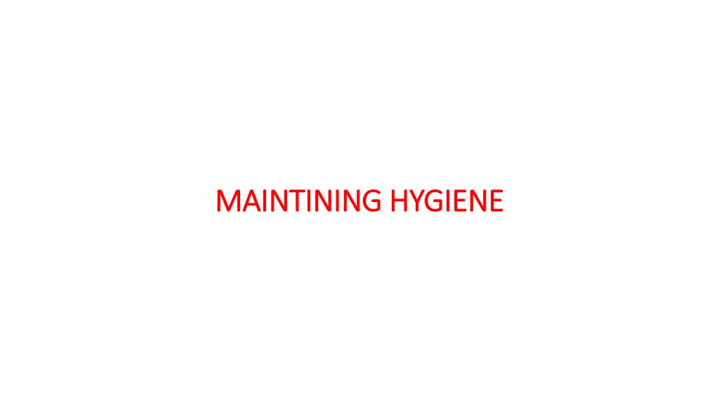 maintining hygiene maintining hygiene
