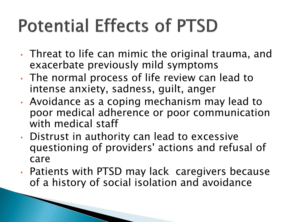 threat to life can mimic the original trauma