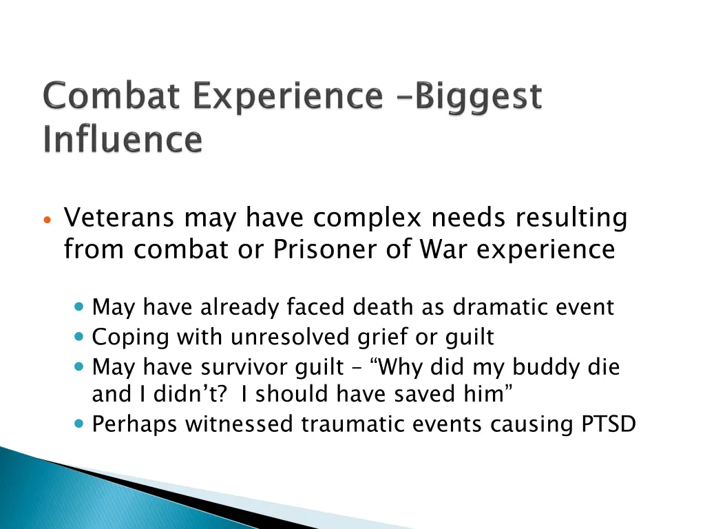 veterans may have complex needs resulting from