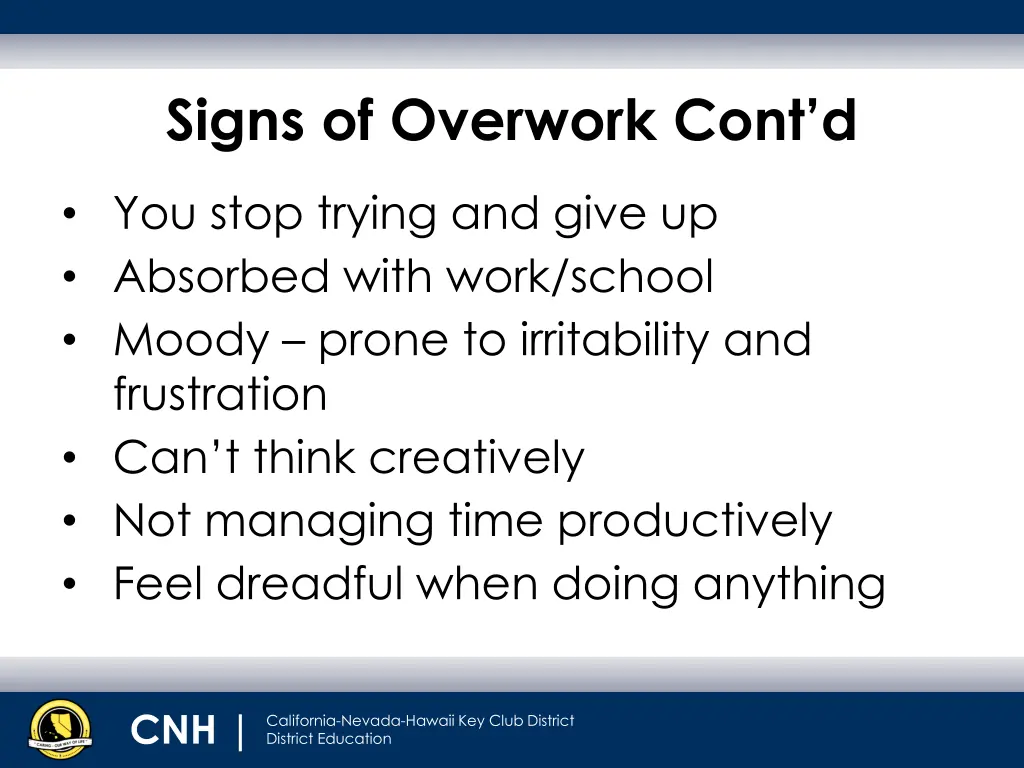 signs of overwork cont d