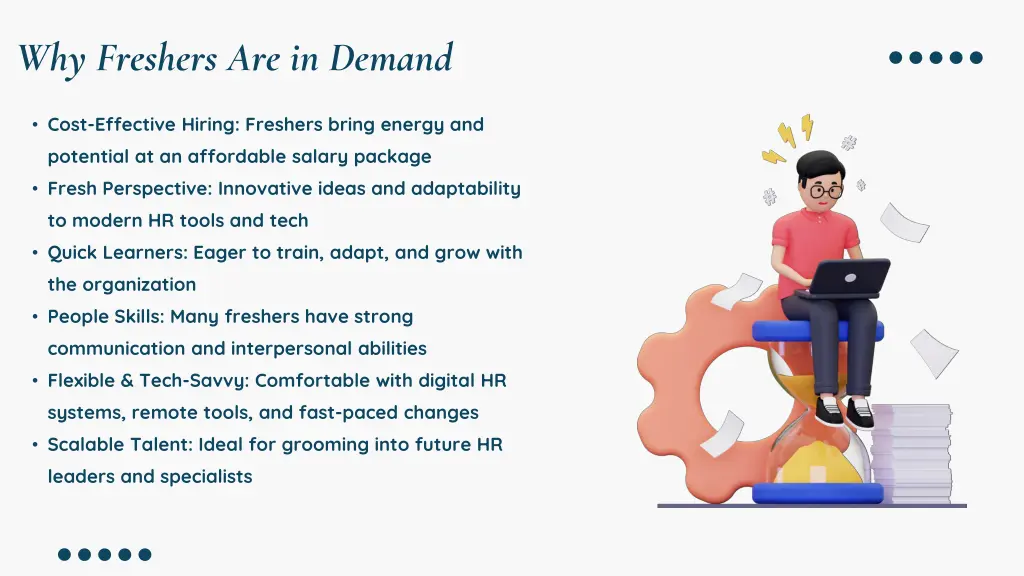 why freshers are in demand