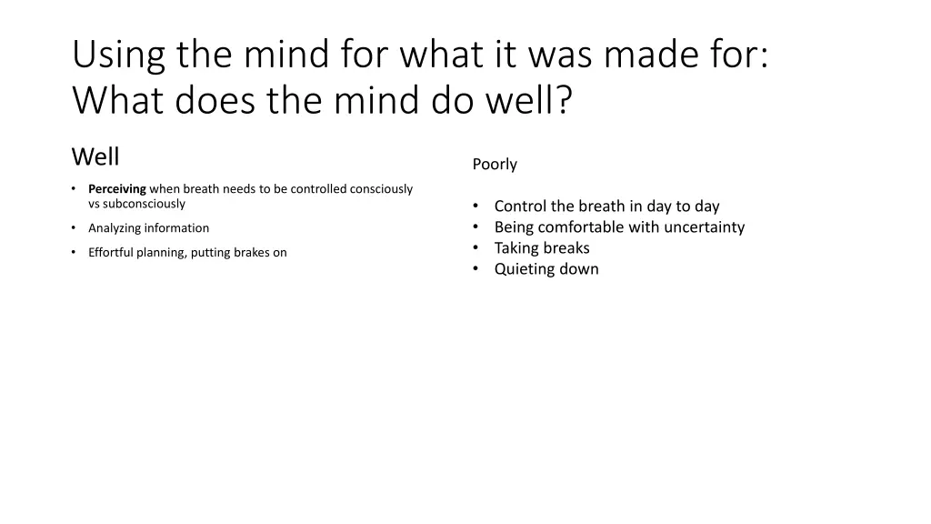 using the mind for what it was made for what does