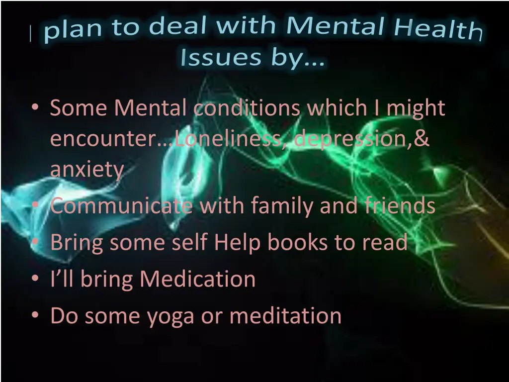 i plan to deal with mental health i ssues by some
