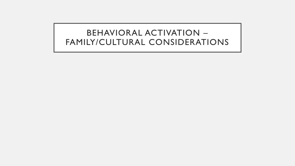behavioral activation family cultural