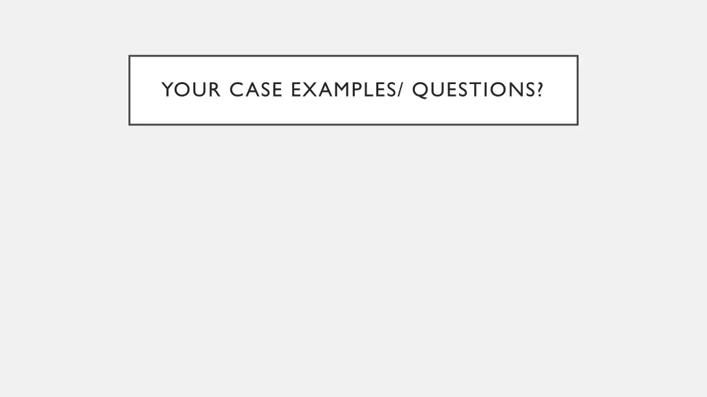 your case examples questions