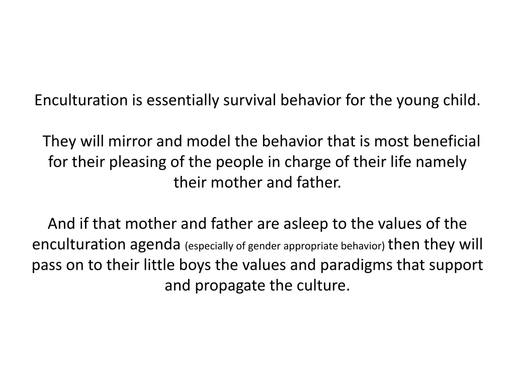 enculturation is essentially survival behavior