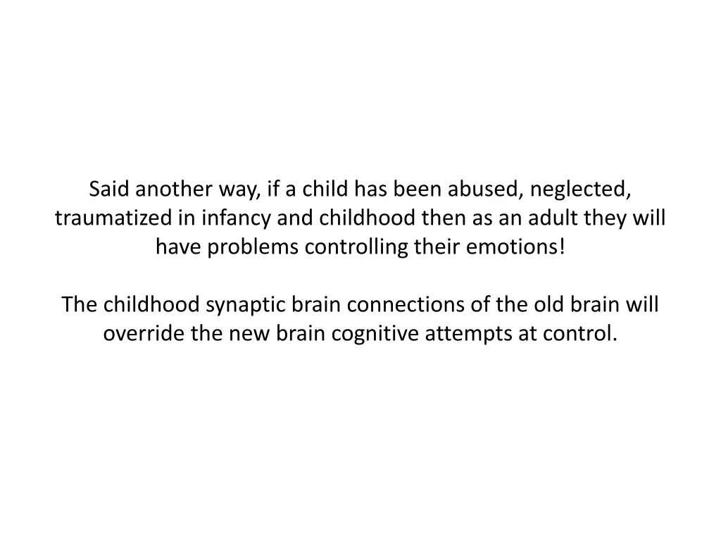 said another way if a child has been abused