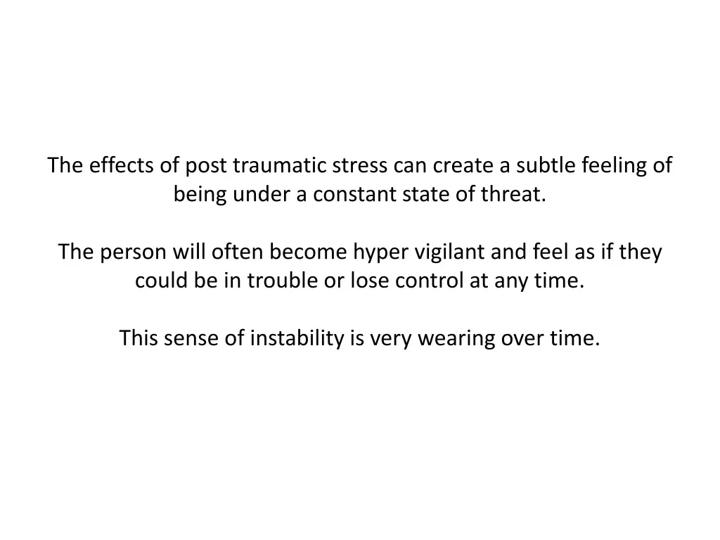 the effects of post traumatic stress can create