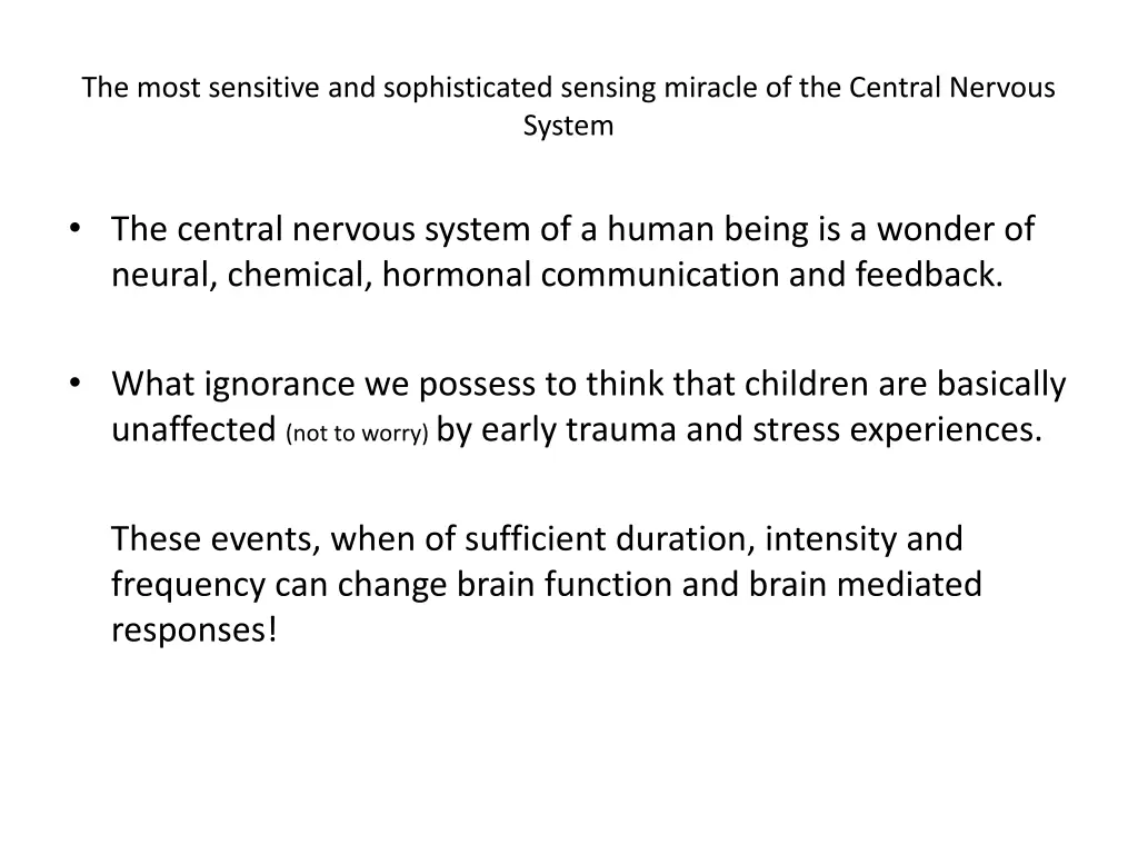 the most sensitive and sophisticated sensing