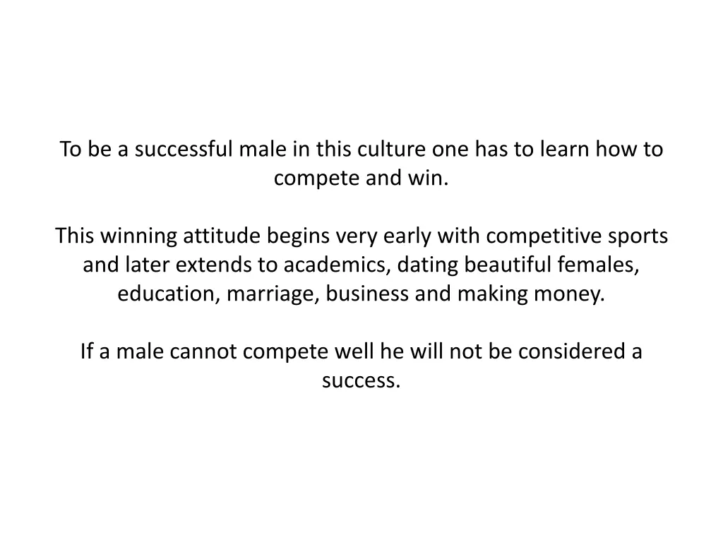 to be a successful male in this culture
