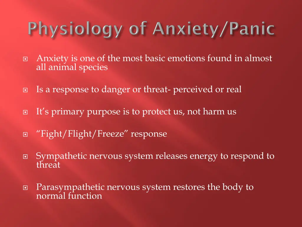 anxiety is one of the most basic emotions found