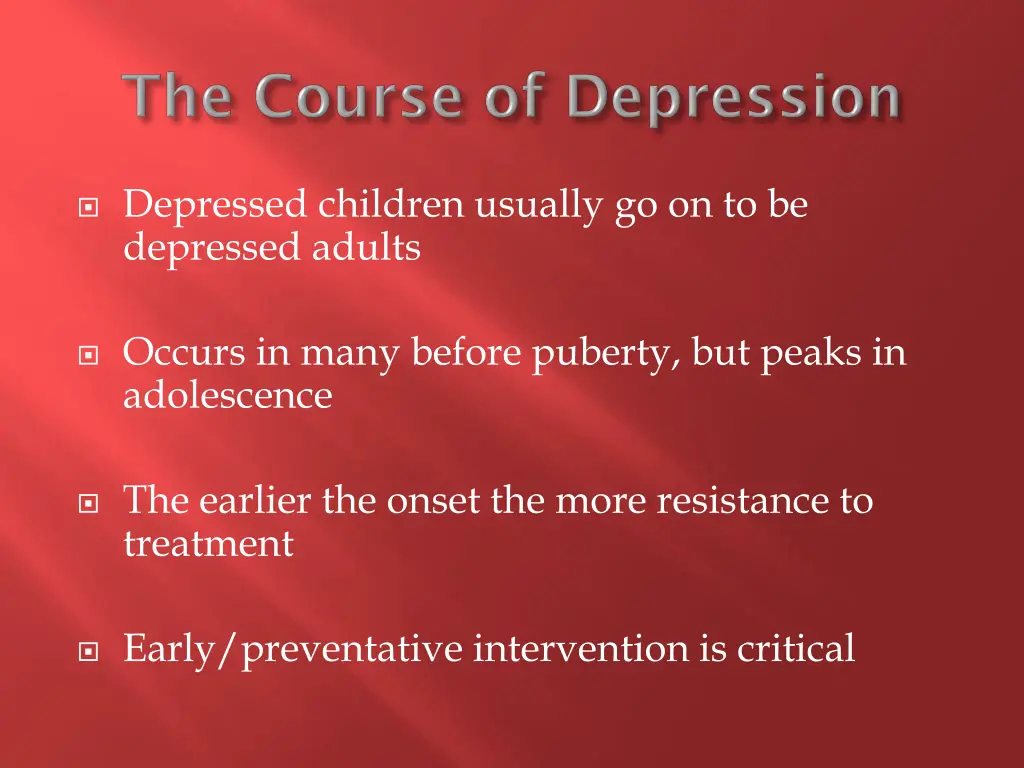 depressed children usually go on to be depressed