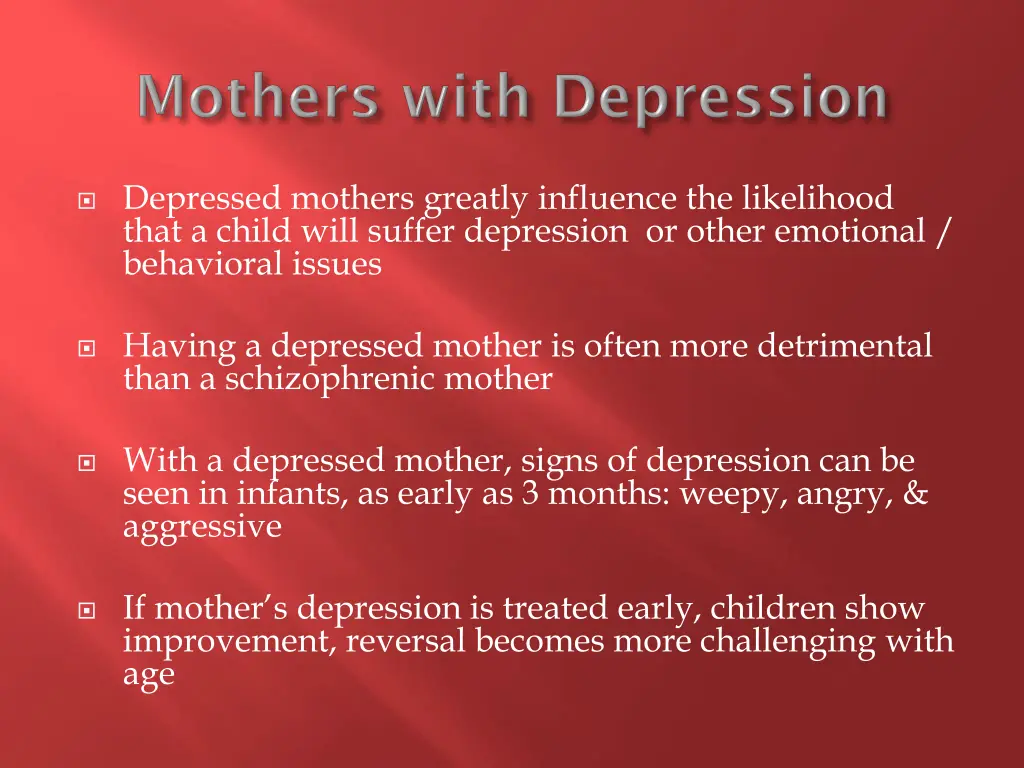 depressed mothers greatly influence