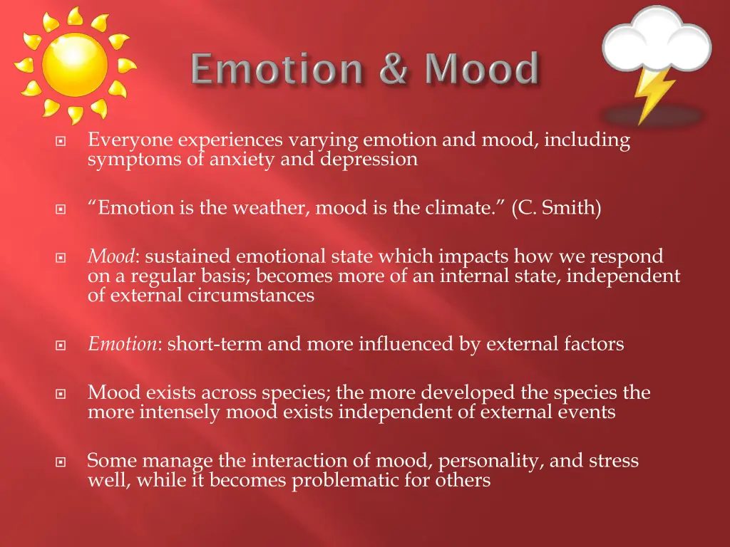 everyone experiences varying emotion and mood